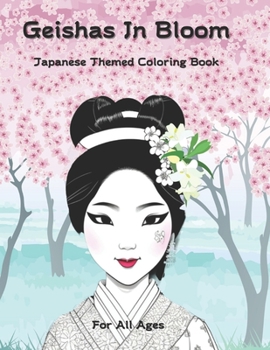 Paperback Geishas In Bloom: Japanese Themed Coloring Book