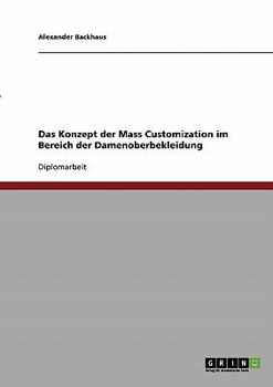 Paperback Das Konzept der Mass Customization im Bereich der Damenoberbekleidung [German] Book