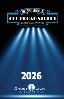 The 2026 Off Broad Street Short Play Festival