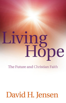 Paperback Living Hope: The Future and Christian Faith Book