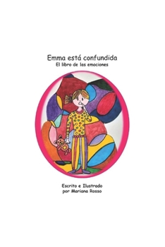Paperback Emma está Confundida: El libro de las Emociones [Spanish] Book