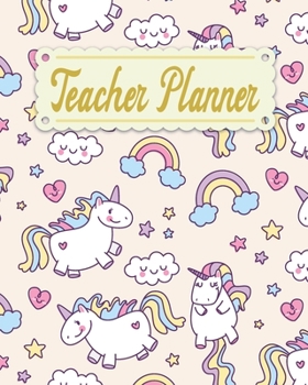 Teacher Planner: Unicorn Teacher Appreciation Notebook Journal Makes a Great Motivational and Inspirational Notebook Gift for The Teacher or Home schooler in Your Life