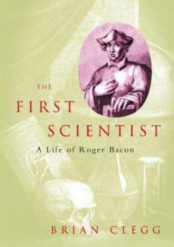 Paperback The First Scientist: A Life of Roger Bacon Book