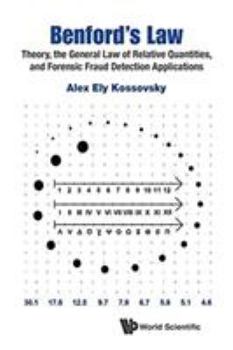 Paperback Benford's Law: Theory, the General Law of Relative Quantities, and Forensic Fraud Detection Applications Book