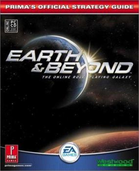Paperback Earth and Beyond: Prima's Official Strategy Guide Book