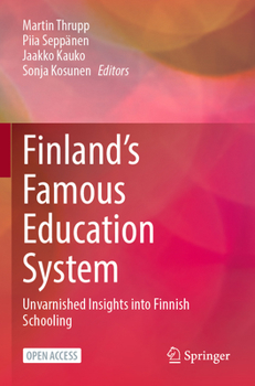 Paperback Finland's Famous Education System: Unvarnished Insights Into Finnish Schooling Book