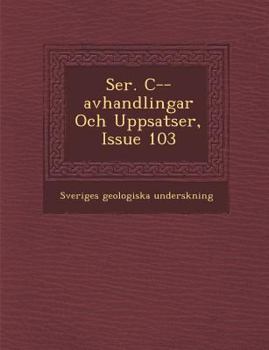 Paperback Ser. C--Avhandlingar Och Uppsatser, Issue 103 [Swedish] Book