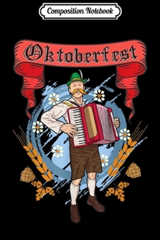 Composition Notebook: Oktoberfest Accordion Player  Journal/Notebook Blank Lined Ruled 6x9 100 Pages