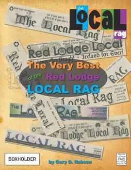 Paperback The Very Best of the Red Lodge Local Rag Book