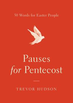 Paperback Pauses for Pentecost: 50 Words for Easter People Book