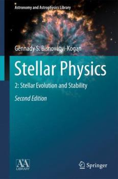 Hardcover Stellar Physics: 2: Stellar Evolution and Stability Book