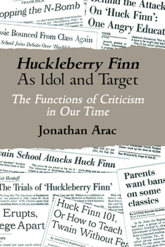 Paperback Huckleberry Finn as Idol and Target: The Functions of Criticism in Our Time Book