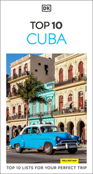 Paperback DK Top 10 Cuba: Top 10 Lists for Your Perfect Trip, Plus an All-Weather Folded Map Book