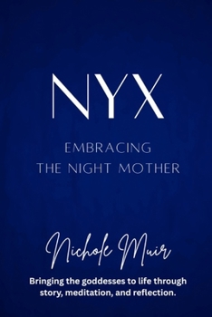 Paperback Nyx - Embracing the Night Mother Book