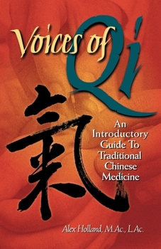 Paperback Voices of Qi: An Introductory Guide to Traditional Chinese Medicine Book