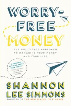 Paperback Worry-Free Money: The guilt-free approach to managing your money and your life Book