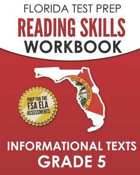 Paperback Florida Test Prep Reading Skills Workbook Informational Texts Grade 5: Preparation for the Florida Standards Assessment (Fsa) Book