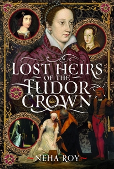 Hardcover Lost Heirs of the Tudor Crown Book