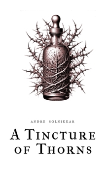 Paperback A Tincture of Thorns Book