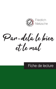Paperback Par-delà le bien et le mal de Nietzsche (fiche de lecture et analyse complète de l'oeuvre) [French] Book