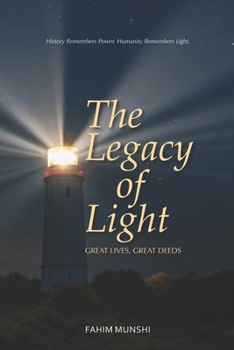 THE LEGACY OF LIGHT: Great Lives, Great Deeds