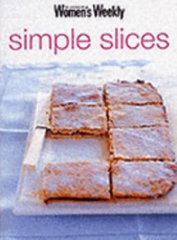 Paperback Simple Slices ( " Australian Women's Weekly " ) Book