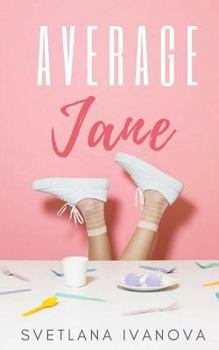 Average Jane - Book #1 of the Average Girls