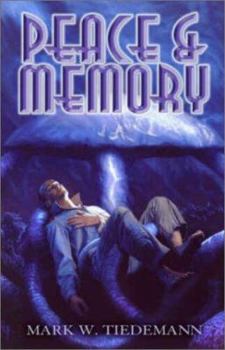 Peace and Memory (The Secantis Sequence, #3) - Book #3 of the Secantis Sequence
