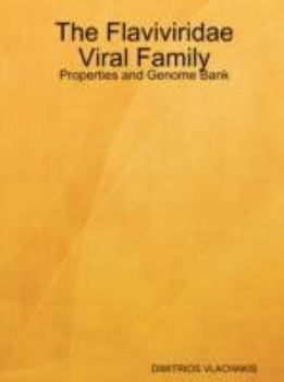 Paperback The Flaviviridae Viral Family: Properties and Genome Bank Book