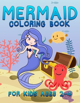 Mermaid Coloring Book for Kids Ages 2-4: Great Gift for Boys & Girls Ages 2+