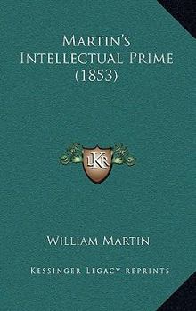 Paperback Martin's Intellectual Prime (1853) Book
