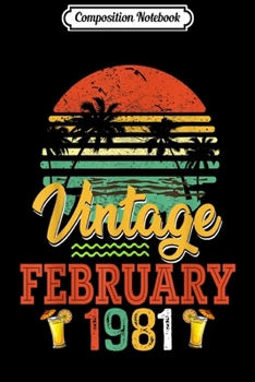 Composition Notebook: Vintage February 1981 38th Birthday Journal/Notebook Blank Lined Ruled 6x9 100 Pages