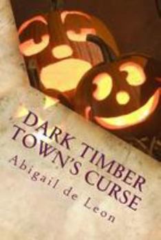 Paperback Dark Timber Town's Curse: Anthony Gross Book