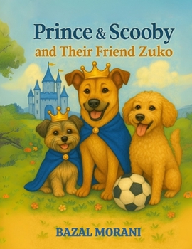 Paperback Prince and Scooby and Their Friend Zuko Book