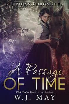 A Passage of Time - Book #2 of the Kerrigan Chronicles