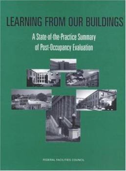 Paperback Learning from Our Buildings: A State-Of-The-Practice Summary of Post-Occupancy Evaluation Book