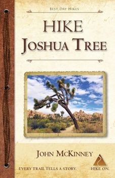 Paperback Hike Joshua Tree: Best Day Hikes in Joshua Tree National Park Book