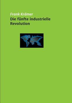 Paperback Die fünfte industrielle Revolution [German] Book