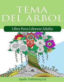 Paperback Tema Del Árbol: Libro Para Colorear Adulto [Spanish] Book