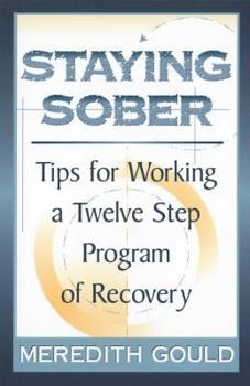 Paperback Staying Sober: Tips for Working a Twelve Step Program of Recovery Book
