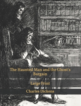 Paperback The Haunted Man and the Ghost's Bargain: Large Print Book