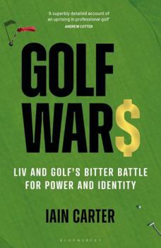 Hardcover Golf Wars: LIV and Golf's Bitter Battle for Power and Identity Book