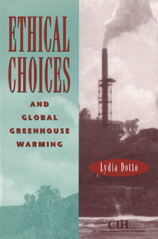 Paperback Ethical Choices and Global Greenhouse Warming Book