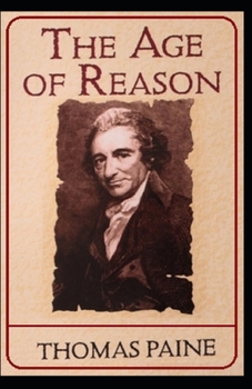 Paperback The Age of Reason by thomas paine illustrated edition Book