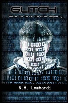 Paperback Glitch: Stories From the Far Side of the Singularity Book