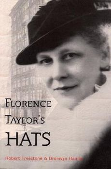Florence Taylor's Hats: Designing, Building and Editing Sydney