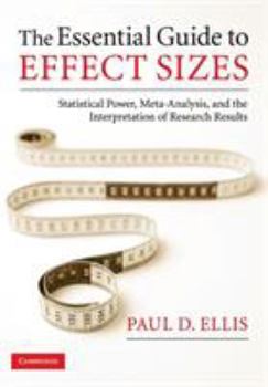 Paperback The Essential Guide to Effect Sizes Book