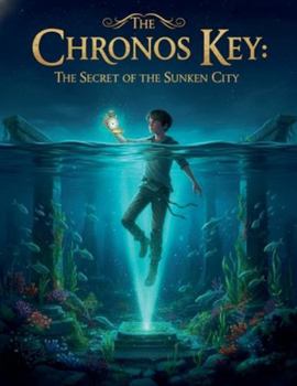 Paperback The Chronos Key: The Secret Of The Sunken Book