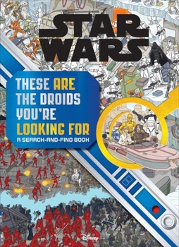 Hardcover Star Wars Search and Find: These Are the Droids You're Looking for Book