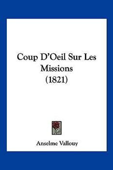 Paperback Coup D'Oeil Sur Les Missions (1821) [French] Book